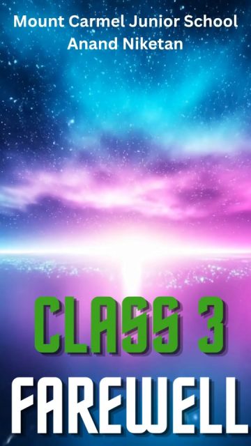 With love and blessings, we bid farewell to our Class 3 students. May the Lord guide and protect you always.
MCS Junior School, Anand Niketan.
#farewell #futureready #mountcarmel #mountcarmelschool #excellenceineducation