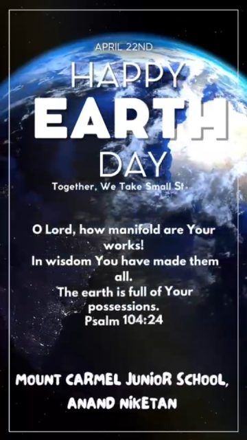 Earth is our home, green and bright,
Let’s keep it clean, a beautiful sight.
Plant a tree, save every drop,
Love our Earth — let’s never stop!
Earth Day celebrations, 22nd April, 2026
Mount Carmel Junior School Anand Niketan